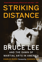 Striking Distance: Bruce Lee & the Dawn of Martial Arts in America 1496217063 Book Cover