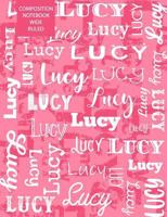 Lucy Composition Notebook Wide Ruled 1798593319 Book Cover