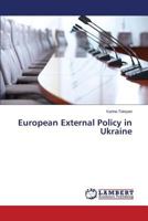 European External Policy in Ukraine 3659571288 Book Cover