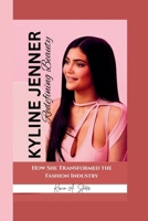 KYLINE JENNER: Redefining Beauty How She Transformed the Fashion Industry. B0F8QBHKPL Book Cover
