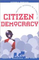 Citizen Democracy: Political Activism in a Cyncial Age 0742564460 Book Cover
