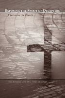 Exposing the Spirit of Deception: A Letter to the Church 1450282113 Book Cover