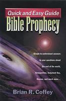 Quick and Easy Guide: Bible Prophecy (Quick & Easy Guides) 084233842X Book Cover