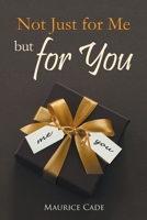 Not Just for Me but for You 1637283318 Book Cover