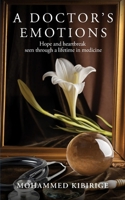 A Doctor’s Emotions: A Medical Memoir- Hope And Heartbreak Seen Through A Life Time In Medicine B0H8F6CFD5 Book Cover