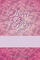 Sweet Grace: A Book of Testimony 0741405857 Book Cover