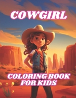 Cowgirl Coloring Book for Kids: 40 Images | 8.5x11 | Calm Backgrounds and Scenery | Mindful Coloring and Stress Relief | for Kids, Teens, Adults, and Seniors B0CTN6XNXV Book Cover