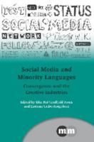 Social Media and Minority Languages: Convergence and the Creative Industries 1847699049 Book Cover