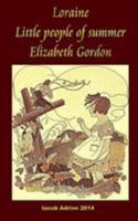 Loraine Little people of summer Elizabeth Gordon 1983685720 Book Cover