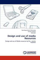Design and use of media Resources: Design and use of Media resources by Pre - service Teachers 3659156256 Book Cover