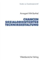 Chancen Sozialorientierter Technikgestaltung: Politische Ansatze Und Gestaltbarkeit Der Informationstechnik in Der Sozialen Sicherung 3531124064 Book Cover