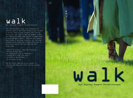 Walk: Our Journey Toward Christlikeness 098410948X Book Cover