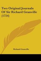 Two Original Journals Of Sir Richard Granville 1104516705 Book Cover