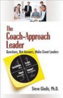 The Coach Approach Leader 1610142519 Book Cover