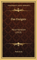Das Ereignis: Neue Novellen (1919) 1167563751 Book Cover