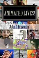 Animated Lives! 1467935573 Book Cover