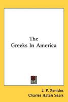 The Greeks in America, 0548472610 Book Cover