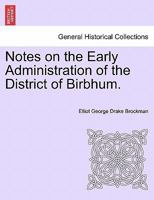 Notes on the Early Administration of the District of Birbhum. 1241066868 Book Cover