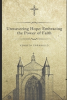 Unwavering Hope: Embracing the Power of Faith B0GCNMYMBH Book Cover