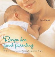 Recipe for Good Parenting 1845975103 Book Cover