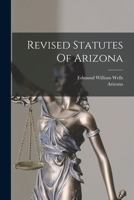 Revised Statutes Of Arizona 128632159X Book Cover