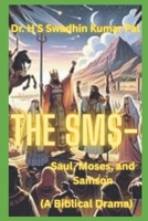 The SMS - Saul, Moses and Samson B0F9VPYPKH Book Cover