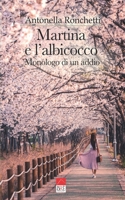 Martina e l'albicocco: Monologo di un addio B0BKS5XPN5 Book Cover