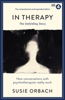 In Therapy: The Unfolding Story (Wellcome Collection) 1781259887 Book Cover