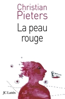 La peau rouge 2709625245 Book Cover