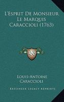 L'Esprit De Monsieur Le Marquis Caraccioli (1763) 1165424711 Book Cover