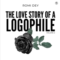 THE LOVE STORY OF A LOGOPHILE, Volume 2 9349242834 Book Cover