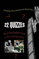 Amazing Trivia Quizzes for Movie Fans: 22 Quizzes about The Greatest Trivia of Movie Decade 1980s B0932GSJ5H Book Cover