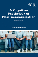 A Cognitive Psychology of Mass Communication 0367713551 Book Cover