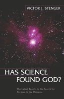 Has Science Found God?: The Latest Results in the Search for Purpose in the Universe 1591020182 Book Cover