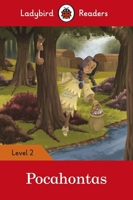 Pocahontas - Ladybird Readers Level 2 0241401755 Book Cover