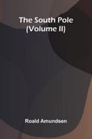 The South Pole (Volume Ii) 9373059815 Book Cover