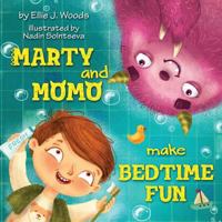 Marty and Momo Make Bedtime Fun 1548864978 Book Cover