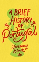 A Brief History of Portugal 1472143582 Book Cover