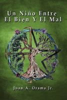 Un Nino Entre El Bien y El Mal 1617646032 Book Cover