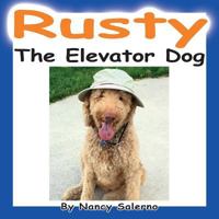 Rusty, the Elevator Dog 0692733841 Book Cover