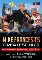 Mike Francesa's Greatest Hits: A Collection of Timeless Conversations Adapted to the Stage 1686247168 Book Cover