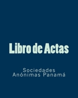 Libro de Actas: Sociedad An�nimas Panam� 1543201415 Book Cover