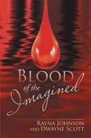 Blood of the Imagined 1664124047 Book Cover
