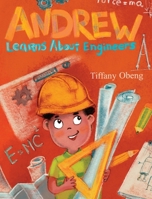 Andrew Learns about Engineers: Career Book for Kids B09WZ7PKYM Book Cover