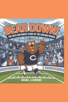 Bear Down!: The Wild and Wacky Story of the Chicago Bears! B0DZMQB28Q Book Cover