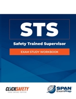 Safety Trained Supervisor (Sts) Exam Study Workbook 188678633X Book Cover