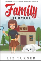 Family Turmoil: A Jordan Parker Cozy Mystery B09RTSRZWP Book Cover