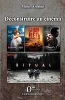 Déconstruire au cinéma (Cinématographies) (French Edition) B07RS8ZWNP Book Cover