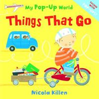 Things That Go: My Pop-Up World 1405268611 Book Cover