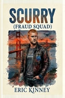 Scurry (Fraud Squad) B0H9ZPWM88 Book Cover